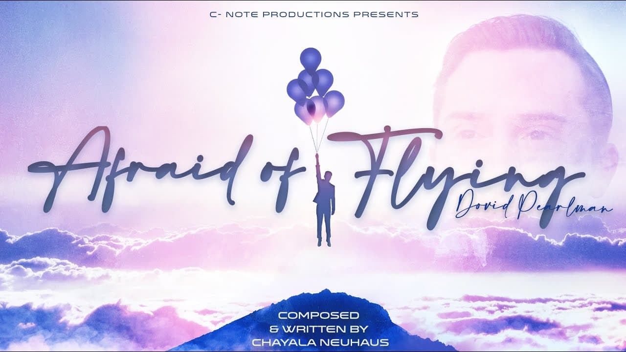 Afraid of Flying - Dovid Pearlman - A Cnote Studios Production