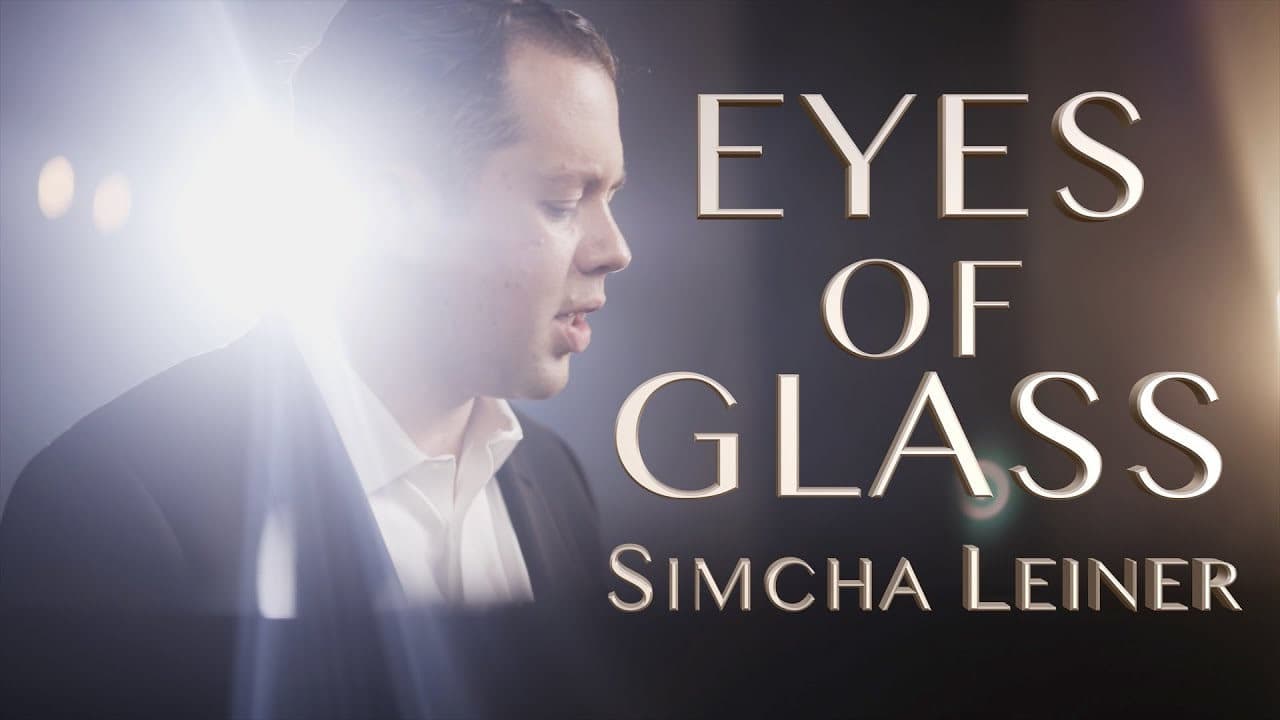 Simcha Leiner - Eyes Of Glass (Official Music Video)