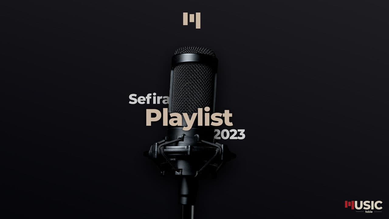 Music Table - Sefira Playlist 2023 (Vocal)