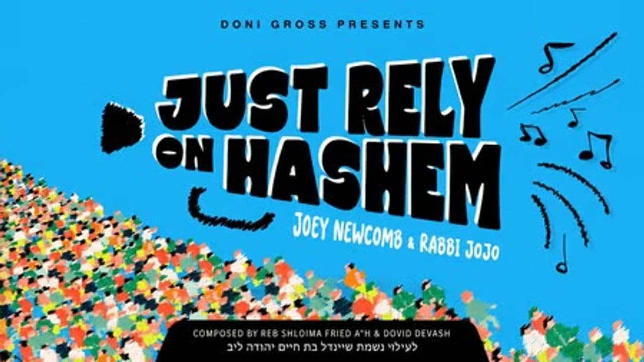 Joey Newcomb Ft. Rabbi Jojo - Just Rely On Hashem