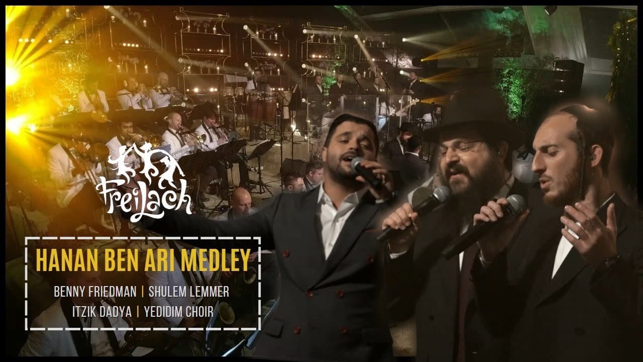 Shulem Lemmer, Benny Friedman & Itzik Dadya - Hanan Ben Ari Medley