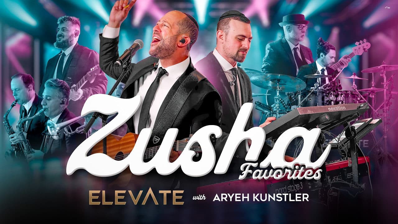 Elevate Band Ft. Aryeh Kunstler - Zusha Favorites