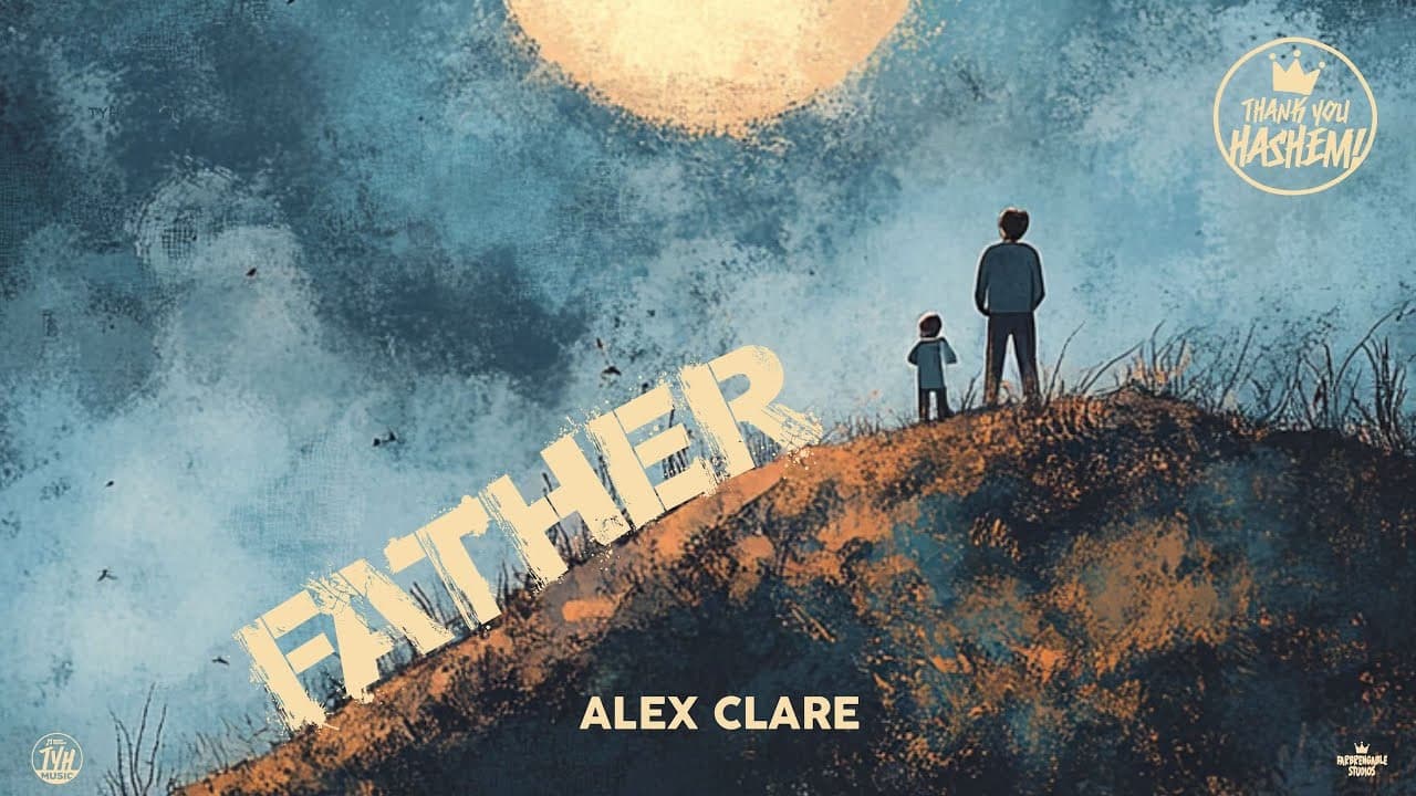 TYH Nation Ft. Alex Clare - Father