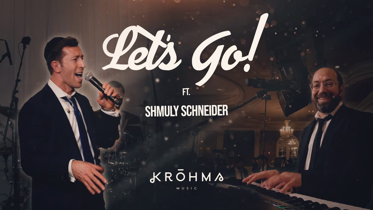 Shmuly Schneider & Krohma Band - Lets Go!