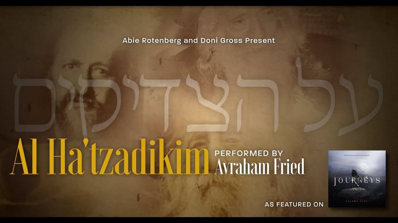 Avraham Fried - Al HaTzadikim