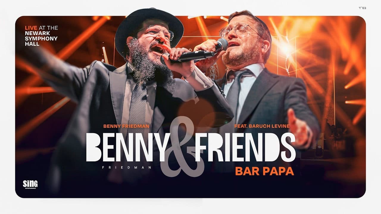 Benny Friedman Ft. Baruch Levine - Bar Papa Live
