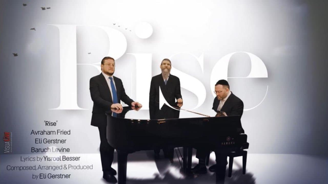 Avraham Fried, Eli Gerstner & Baruch Levine - Rise