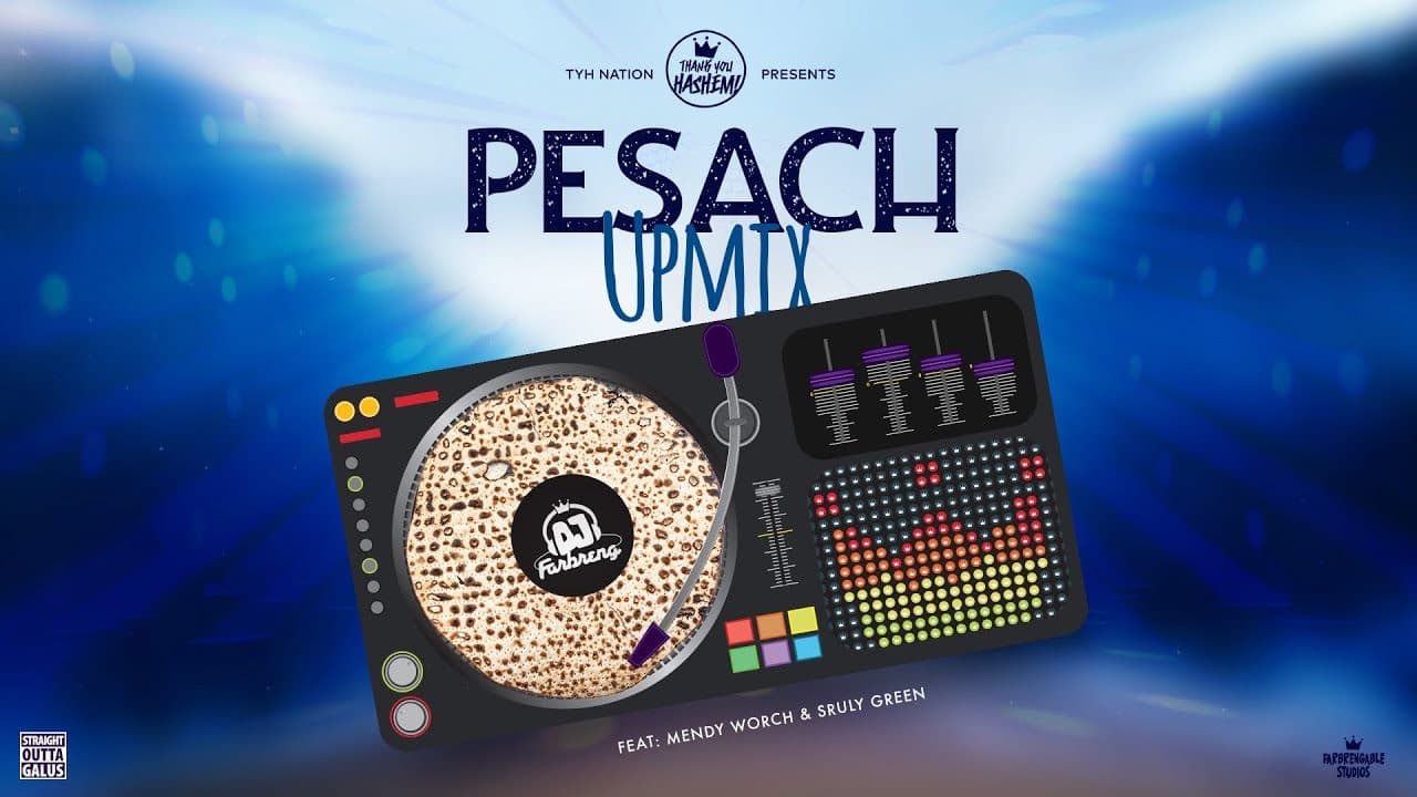 DJ Farbreng Feat. Mendy Worch & Sruly Green - Pesach Upmix