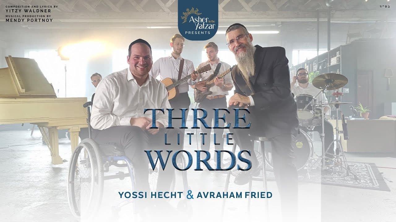 Avraham Fried & Yossi Hecht - Three Little Words