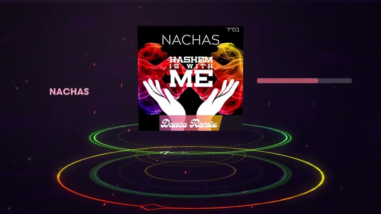 Nachas - Hashem Is With Me (Dance Remix)