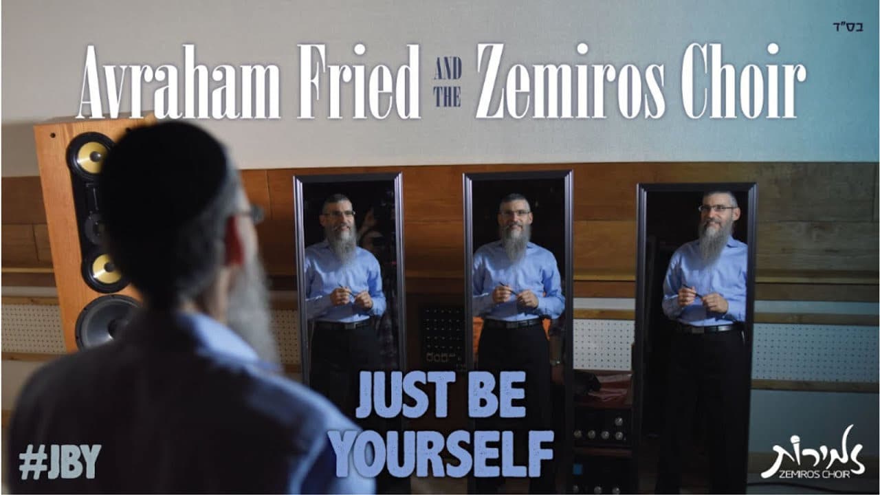 (Vocal) Avraham Fried & Zemiros - Just Be Yourself