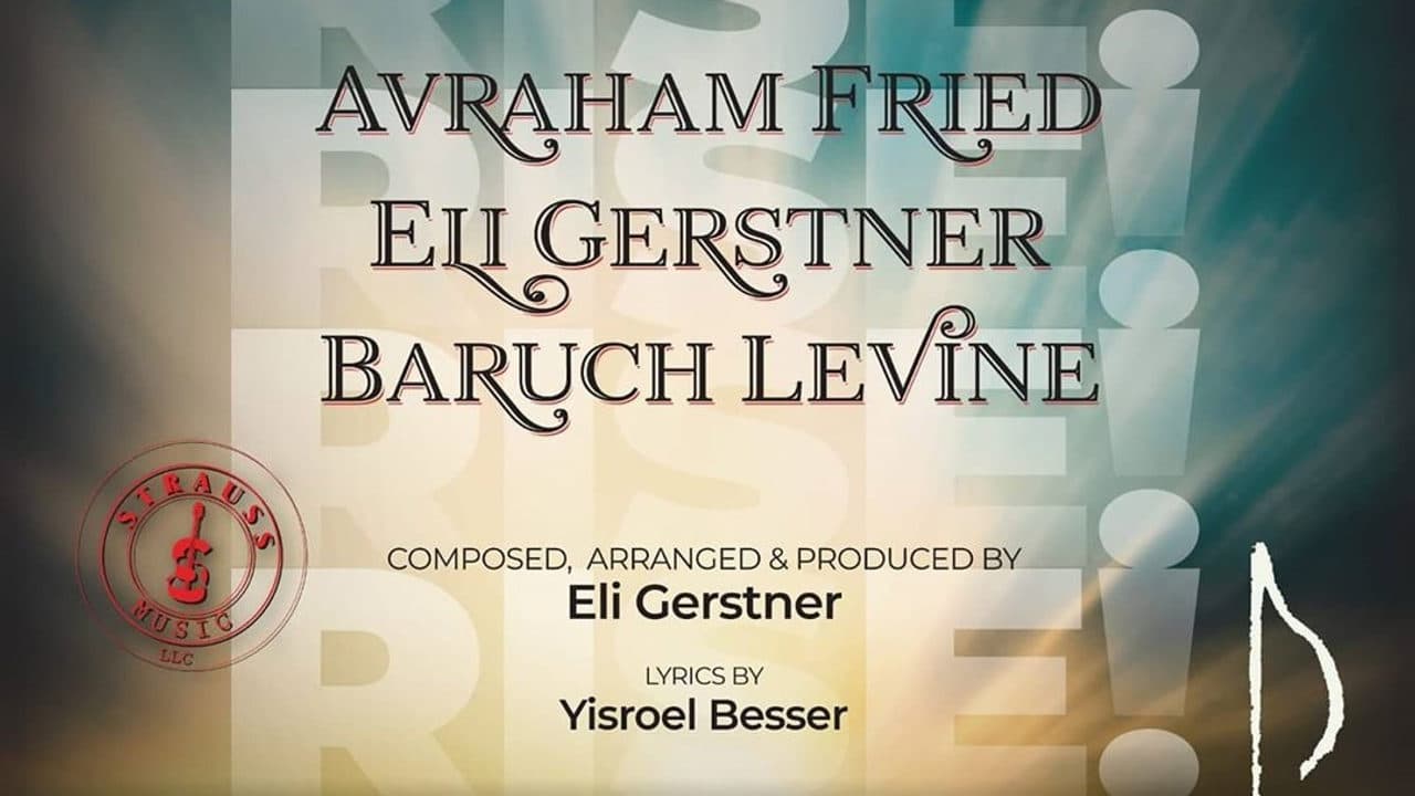 Avraham Fried, Eli Gerstner & Baruch Levine - Rise