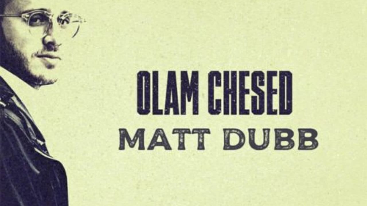 Matt Dubb - Olam Chesed