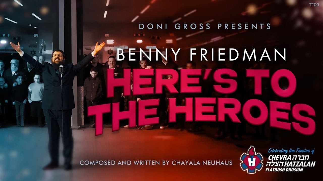 Benny Friedman - Here's To The Heroes (Official Music Video)
