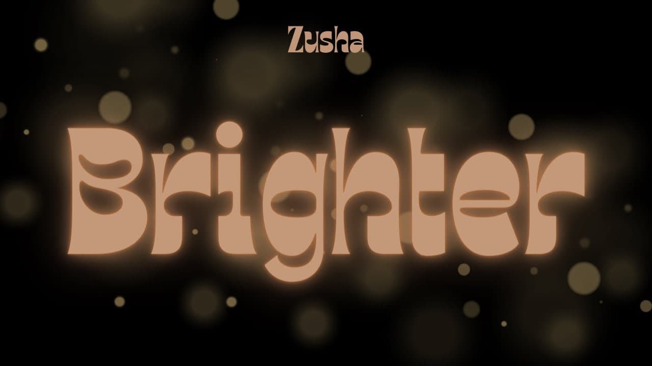 Zusha - Brighter