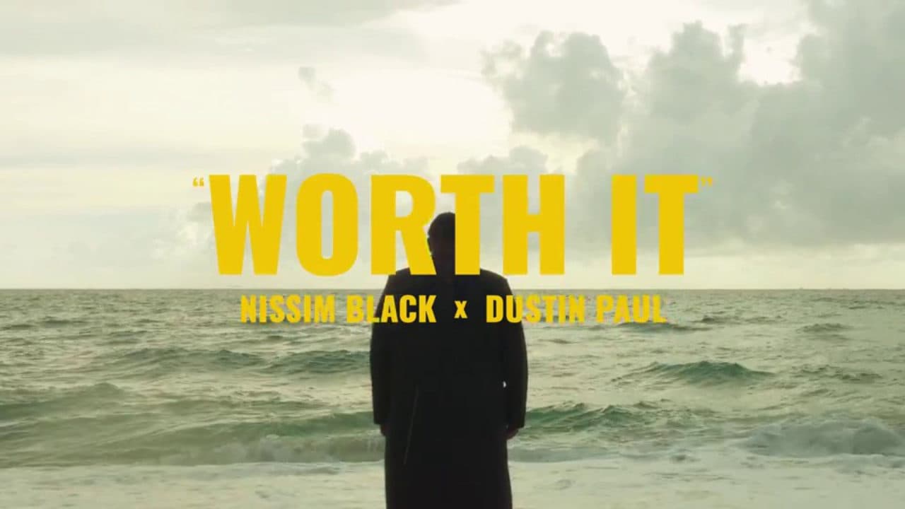 Nissim Black & Dustin Paul - Worth It (Official Music Video)