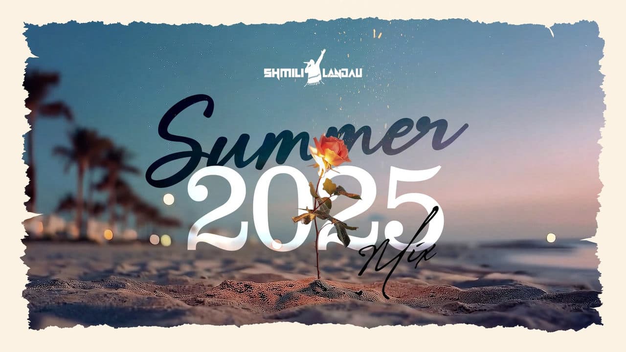 Shmili Landau - Summer Mix 2025