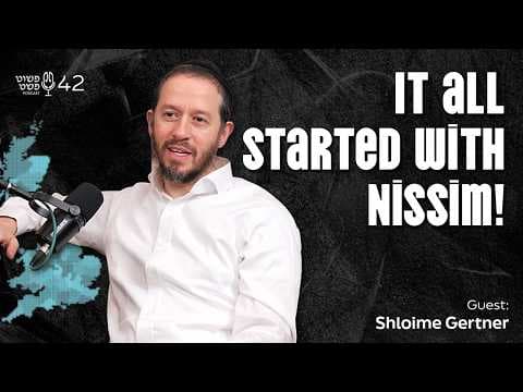 It all started with Nissim! - Shloime Gertner - Pushet Pshat • Ep 42