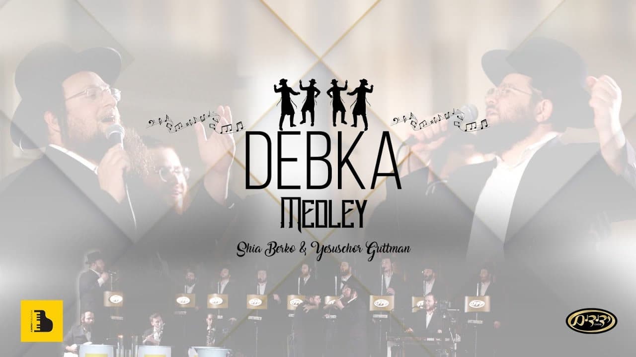 Shea Berko & Yisoscher Guttman - Debka Medley