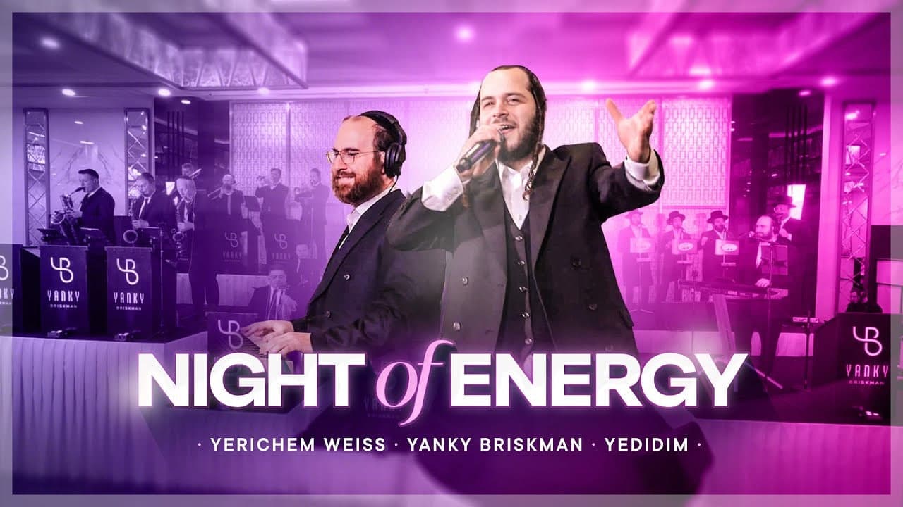 Yerichem Weiss & Yedidim Choir - Night Of Energy